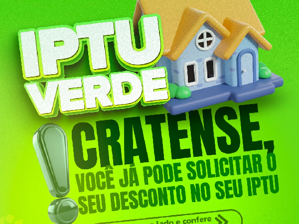 Prefeitura do Crato lança a campanha IPTU Verde 2025